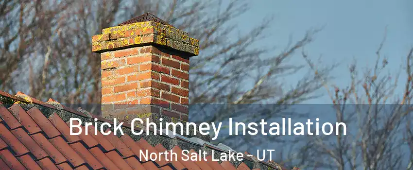 Brick Chimney Installation North Salt Lake - UT
