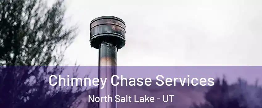  Chimney Chase Services North Salt Lake - UT