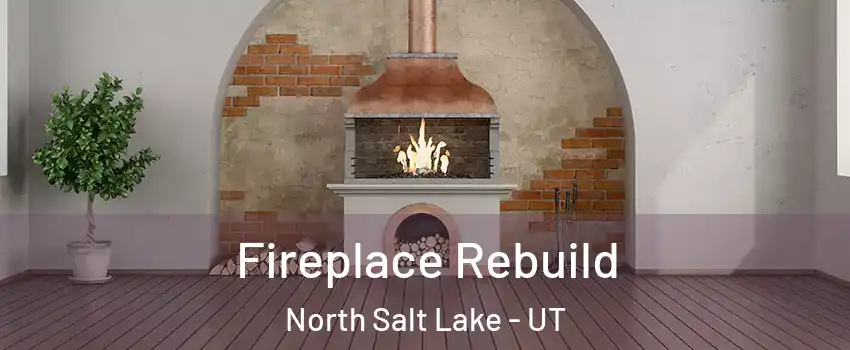  Fireplace Rebuild North Salt Lake - UT
