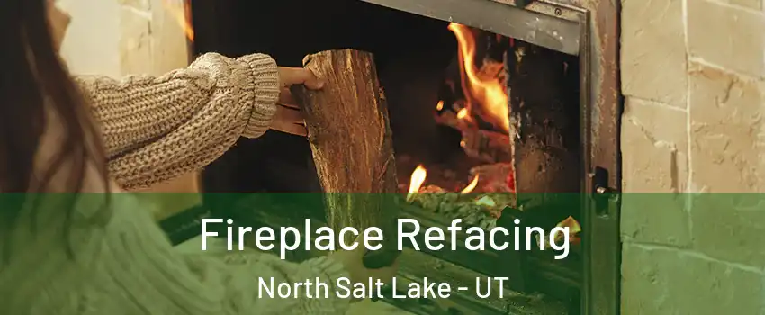  Fireplace Refacing North Salt Lake - UT