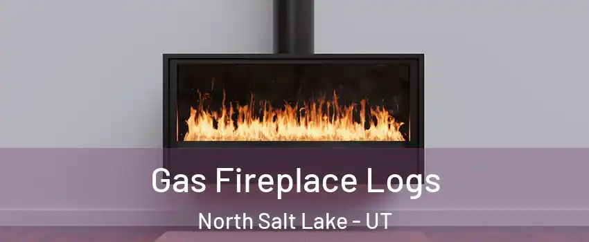  Gas Fireplace Logs North Salt Lake - UT