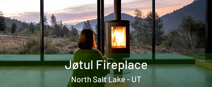  Jøtul Fireplace North Salt Lake - UT