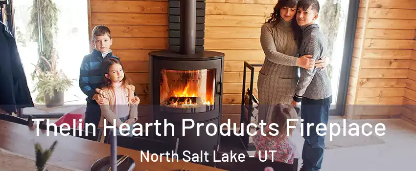  Thelin Hearth Products Fireplace North Salt Lake - UT
