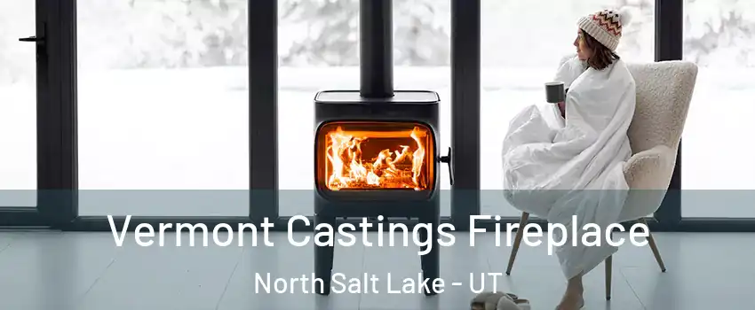  Vermont Castings Fireplace North Salt Lake - UT